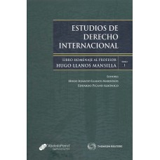 ESTUDIOS DE DERECHO INTERNACIONAL LIBRO HOMENAJE AL PROFESOR HUGO LLANOS MANSILLA